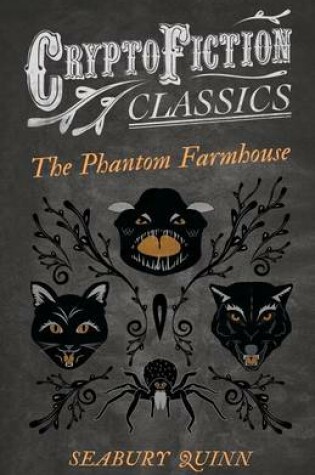 Cover of The Phantom Farmhouse (Cryptofiction Classics)