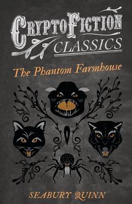 Book cover for The Phantom Farmhouse (Cryptofiction Classics)