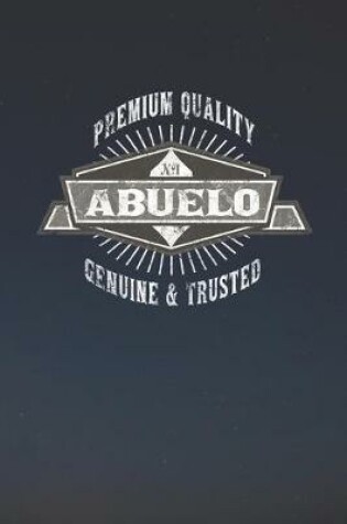 Cover of Premium Quality No1 Abuelo Genuine & Trusted