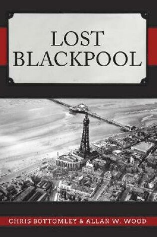 Cover of Lost Blackpool