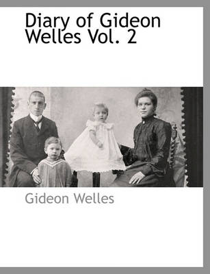 Book cover for Diary of Gideon Welles Vol. 2