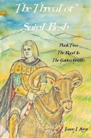 Cover of The Threat of Saint Flesh