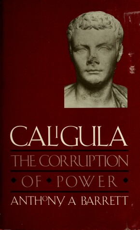 Book cover for Caligula: the Corruption of Power