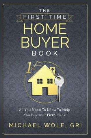 Cover of The First Time Home Buyer Book