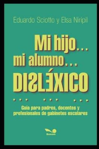 Cover of Mi Hijo... Mi Alumno... Dislexico...