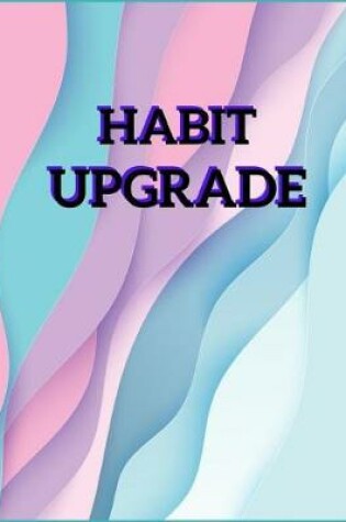 Cover of Habit Upgrade