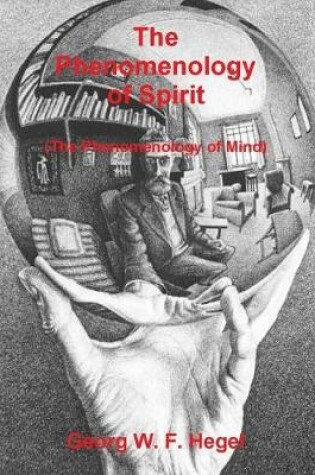 Cover of The Phenomenology of Spirit (the Phenomenology of Mind)