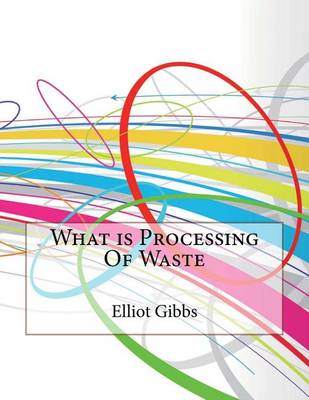 Book cover for What Is Processing of Waste