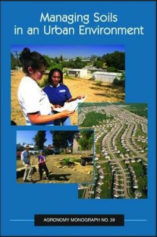 Cover of Managing Soils in an Urban Environment