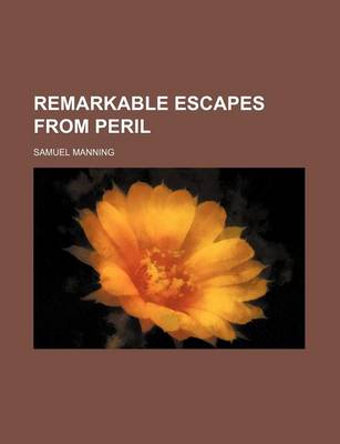 Book cover for Remarkable Escapes from Peril