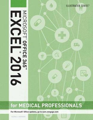 Book cover for Illustrated Microsoft� Office 365 & Excel 2016 for Medical  Professionals, Loose-leaf Version