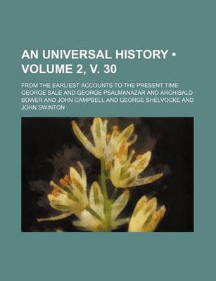 Book cover for An Universal History (Volume 2, V. 30); From the Earliest Accounts to the Present Time