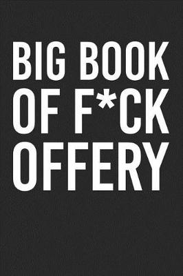 Book cover for Big Book Of F*ck Offery