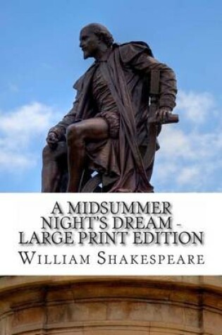 Cover of A Midsummer Night's Dream - Large Print Edition