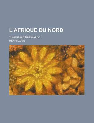 Book cover for L'Afrique Du Nord; Tunisie-Algerie-Maroc