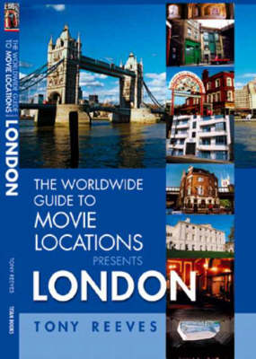 Book cover for The Worldwide Guide to Movie Locations Presents London