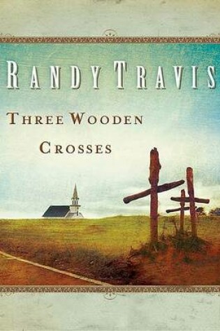 Cover of Three Wooden Crosses