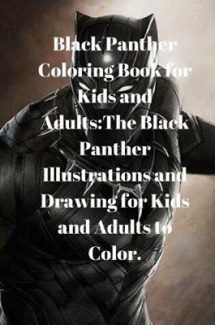 Cover of Black Panther Coloring Book for Kids and Adults