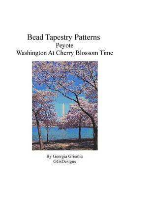 Book cover for Bead Tapestry Patterns Peyote Washington at Cherry Blossom Time