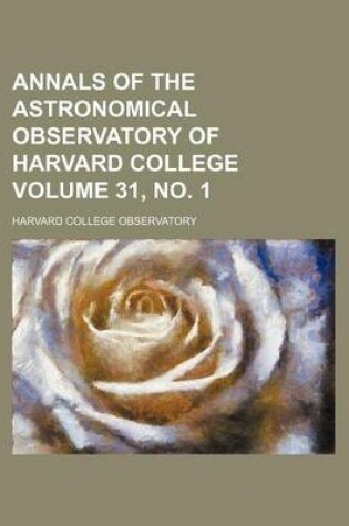 Cover of Annals of the Astronomical Observatory of Harvard College Volume 31, No. 1