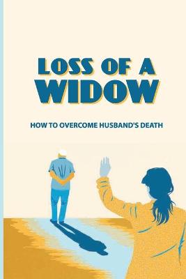 Cover of Loss Of A Widow