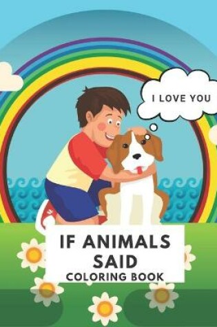 Cover of If Animals Said Coloring Book