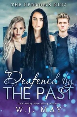 Cover of Deafened By The Past