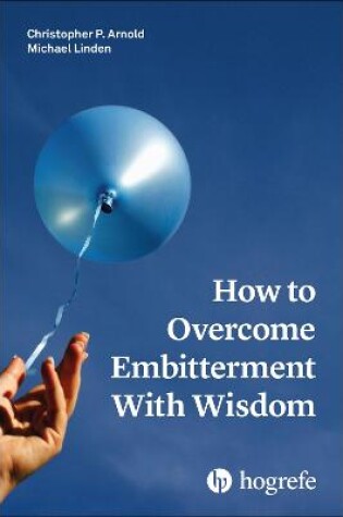 Cover of How to Overcome Embitterment With Wisdom