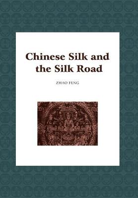 Book cover for Chinese Silk and the Silk Road