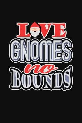 Book cover for Love Gnomes No Bounds