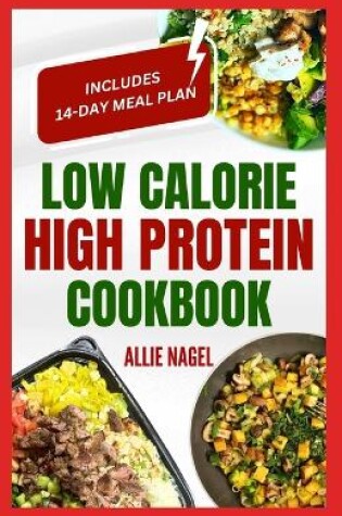 Cover of Low Calorie High Protein Cookbook