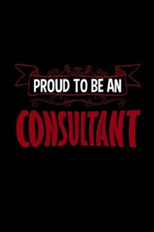 Cover of Proud to be a consultant