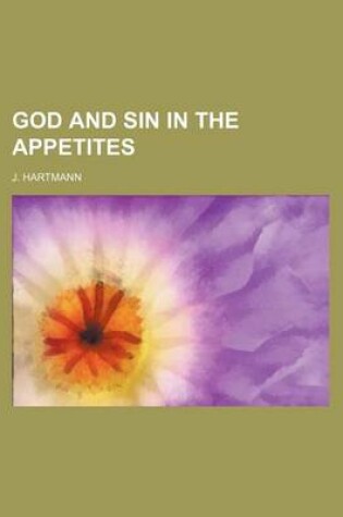 Cover of God and Sin in the Appetites