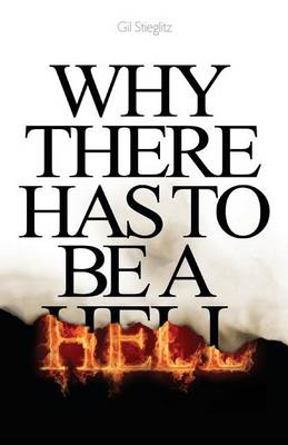 Book cover for Why There Has to Be a Hell