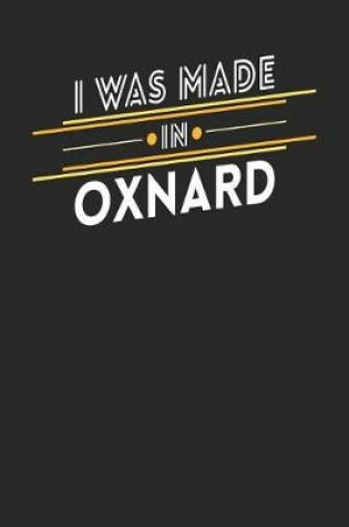 Cover of I Was Made In Oxnard