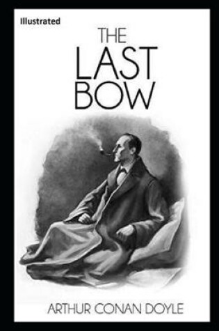 Cover of His Last Bow Book Illustrated by