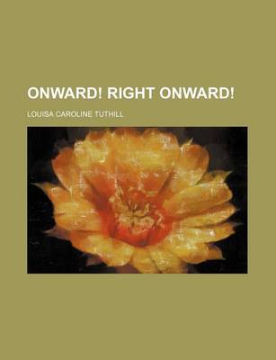 Book cover for Onward! Right Onward!