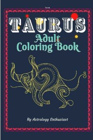 Cover of Taurus Adult Coloring Book