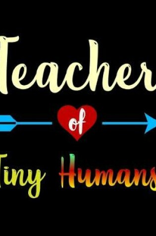 Cover of Teacher of Tiny Humans