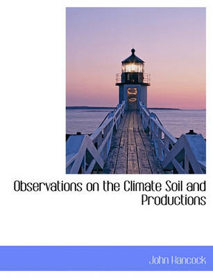 Book cover for Observations on the Climate Soil and Productions