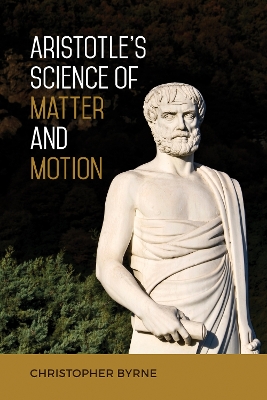 Book cover for Aristotle's Science of Matter and Motion
