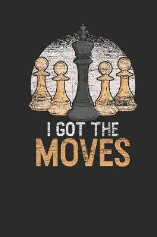 Cover of I Got The Moves