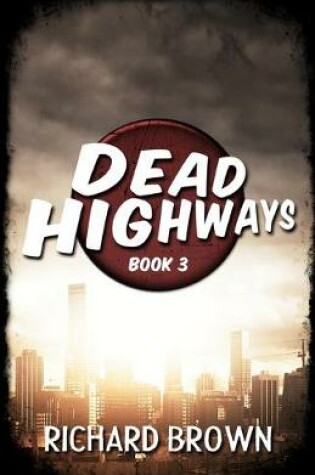 Cover of Dead Highways (Book 3)