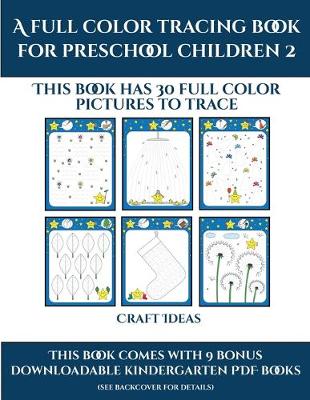 Cover of Craft Ideas (A full color tracing book for preschool children 2)