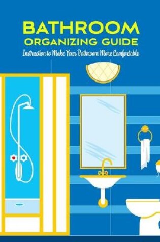 Cover of Bathroom Organizing Guide