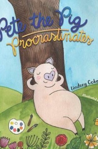 Cover of Pete the Pig Procrastinates