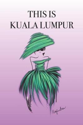 Book cover for This Is Kuala Lumpur