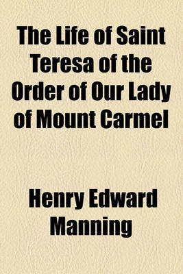 Book cover for The Life of Saint Teresa of the Order of Our Lady of Mount Carmel