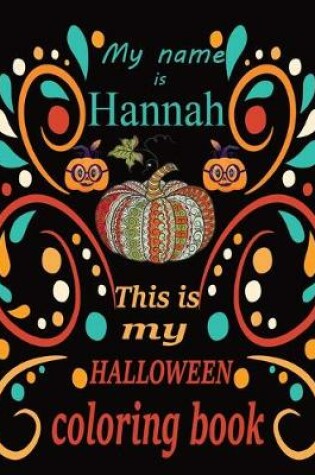 Cover of My name is Hannah This is my HALLOWEEN coloring book