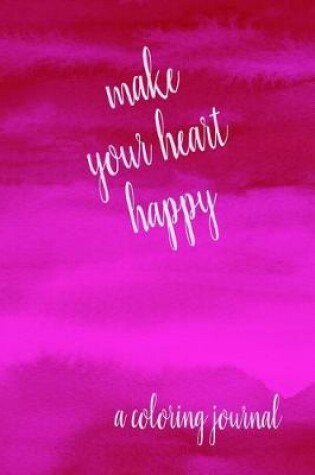 Cover of Make Your Heart Happy